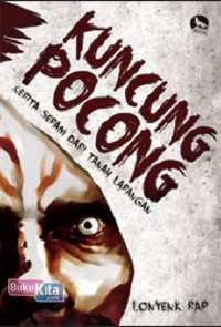 Image of kuncung pocong : cerita seram dari tanah larangan