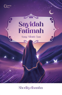 Image of Sayidah fatimah : sang mihrab taat