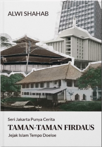 Image of Taman-taman firdaus : jejak Islam tempo doeloe