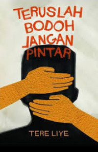 Image of Teruslah bodoh, jangan pintar