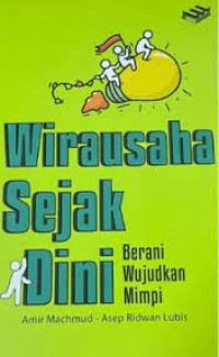 Image of Wirausaha sejak dini : berani wujudkan mimpi