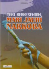 Image of Mari berkesenian, mari jauhi narkoba