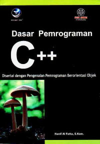 Image of Dasar pemrograman C++ : disertai dengan pengenalan pemrograman berorientasi objek
