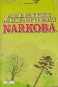 Image of Pengaruh lingkungan terhadap penyalahgunaan narkoba