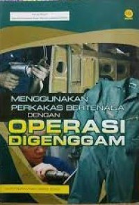 Image of Menggunakan perkakas bertenaga dengan operasi digenggam