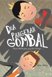 Image of Dua pangeran gombal : sebuah kebahagiaan yang tak terduga