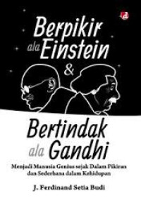 Image of Berpikir ala Einstein dan bertindak ala Gandhi