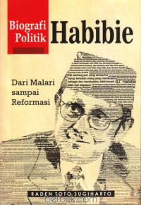 Image of Biografi politik Habibie :dari Malari sampai Reformasi