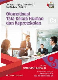 Image of Otomatisasi tata kelola humas dan keprotokolan : kompetensi keahlian otomatisasi dan tata kelola perkantoran untuk SMK/MAK kelas XI