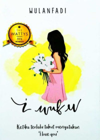 Image of I wuf u : ketika terlalu takut mengatakan i love you