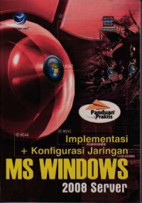 Image of Panduan praktis implementasi + konfigurasi jaringan MS Windows 2008 Server