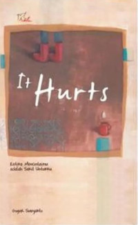 Image of It hurts : ketika mencintaimu adalah sakit untukku