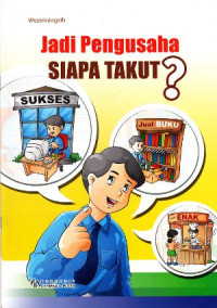 Image of Jadi Pengusaha Siapa Takut?