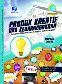Image of Produk kreatif dan kewirausahaan SMK/MAK kelas XII: kompetensi keahlian bisnis daring dan pemasaran