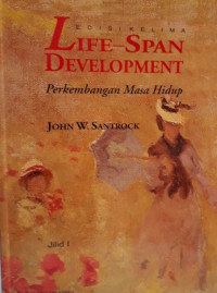 Image of Life-Span development : perkembangan masa hidup jilid I