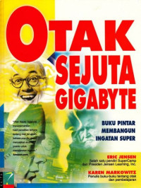 Image of Otak Sejuta Gigabyte : Buku Pintar Membangun Ingatan Super
