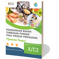 Image of Penggunaan bahan tambahan pangan pada produk perikanan (keamanan pangan) untuk SMK/MAK kelas X program keahlian perikanan berdasarkan kurikuluk 2013 (revisi)