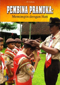 Image of Pembina Pramuka : Memimpin Dengan Hati