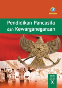 Image of Pendidikan pancasila dan kewarganegaraan untuk SMA/MA/SMK/MAK kelas X : Edisi Revisi 2016