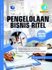 Image of Pengelolaan bisnis ritel SMK/MAK kelas XII : bidang keahlian bisnis daring dan manajemen program keahlian daring dan pemasaran kompetensi keahlian bisnis daring dan pemasaran