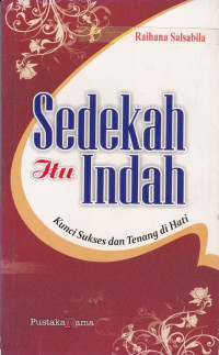 Image of Sedekah itu indah : Kunci sukses dan tenang di hati