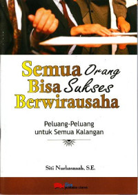 Image of Semua Orang Bisa Sukses Berwirausaha
