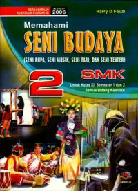Image of Memahami Seni Budaya SMK Untuk Kelas XI Semester 1 dan 2