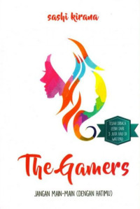 Image of The gamers : jangan main-main dengan hatimu