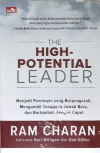 Image of The High-Potential Leader:  Menjadi Pemimpin yang Berpengaruh, Mengambil Tanggung Jawab Baru, dan Bertumbuh dengan Cepat (BI)