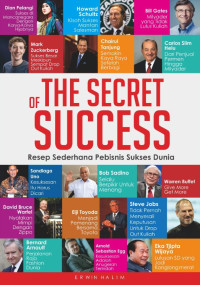 Image of The secret of success: resep sederhana pebisnis sukses dunia