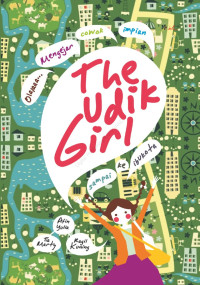Image of The udik girl : olalaa...mengejar cowok impian sampai ibukota